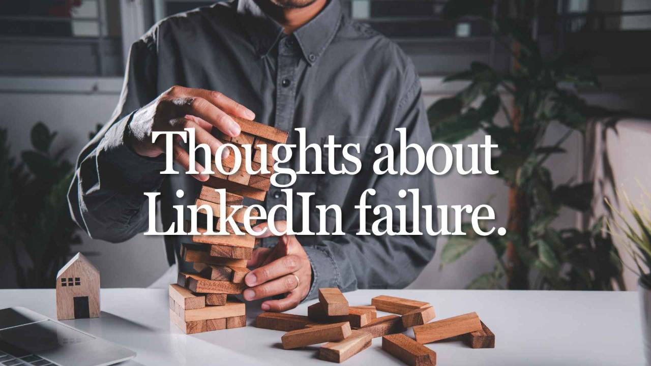 Thoughts about LinkedIn failure.