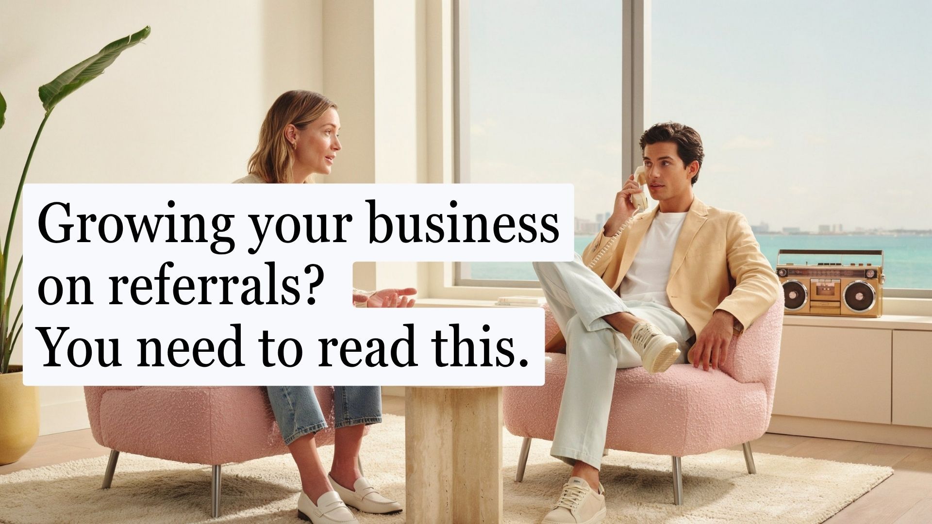 Growing your business on referrals?