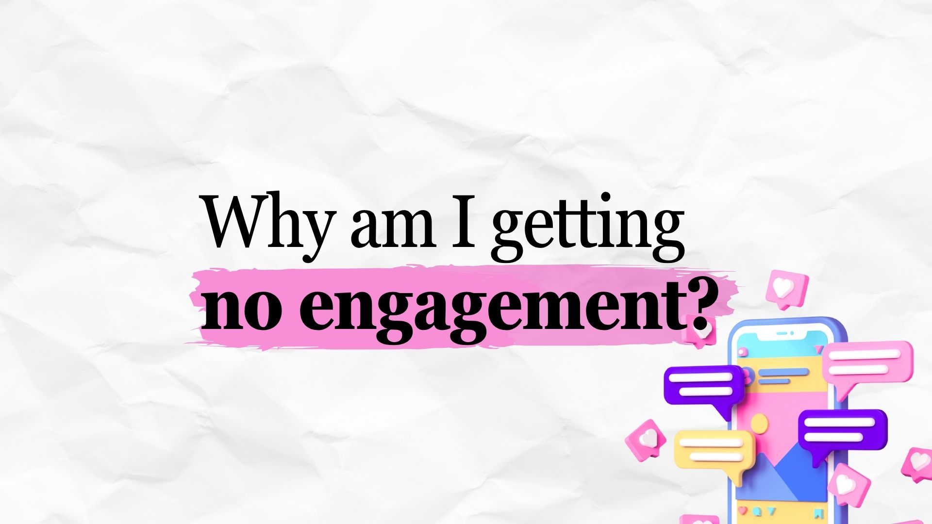 Why am I getting no engagement?