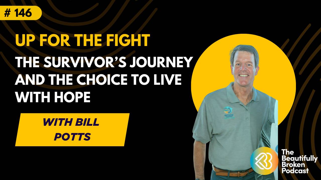 Up For the Fight: With 5X Cancer Survivor Bill Potts