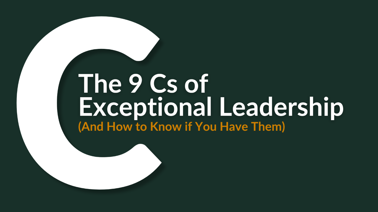 MDL Blog Image Showing Large C With The Text 9 Cs of Exceptional Leadership And How to Know If You Have Them Within the C
