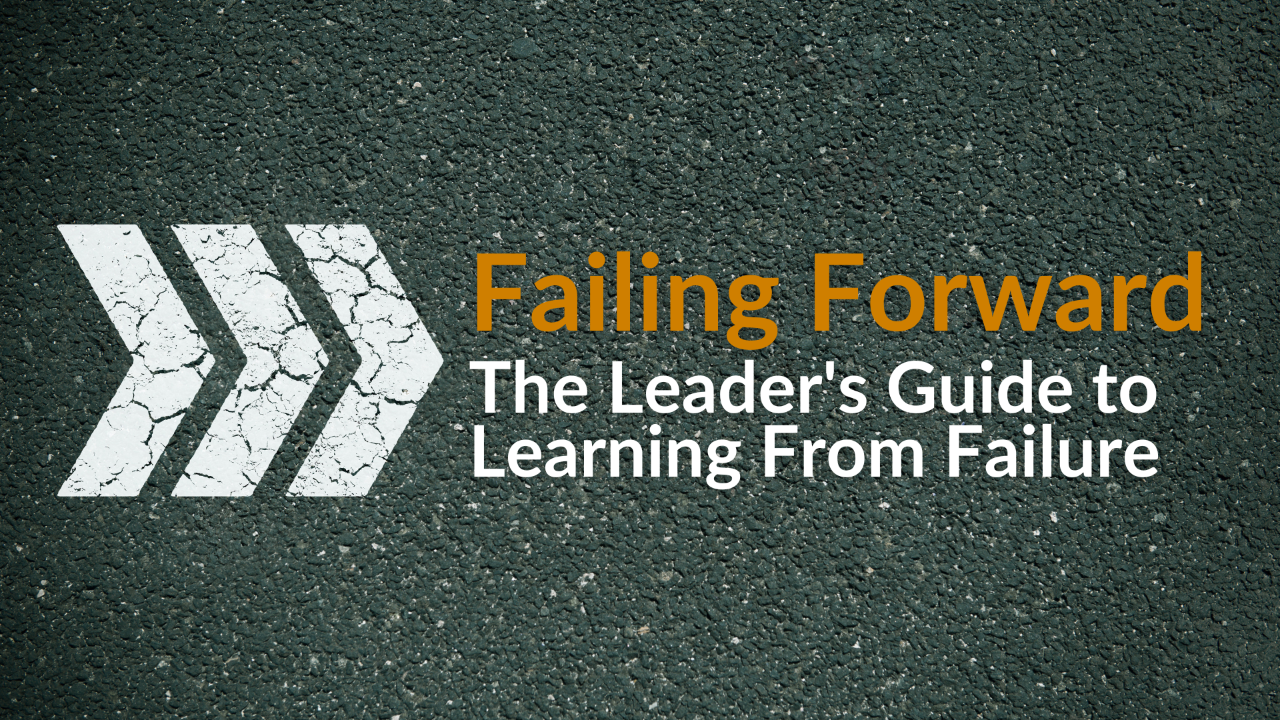 My Daily Leadership Blog Image Showing Three Arrows Pointing Forwards For Failing Forward: The Leaders Guide to Learning From Failure