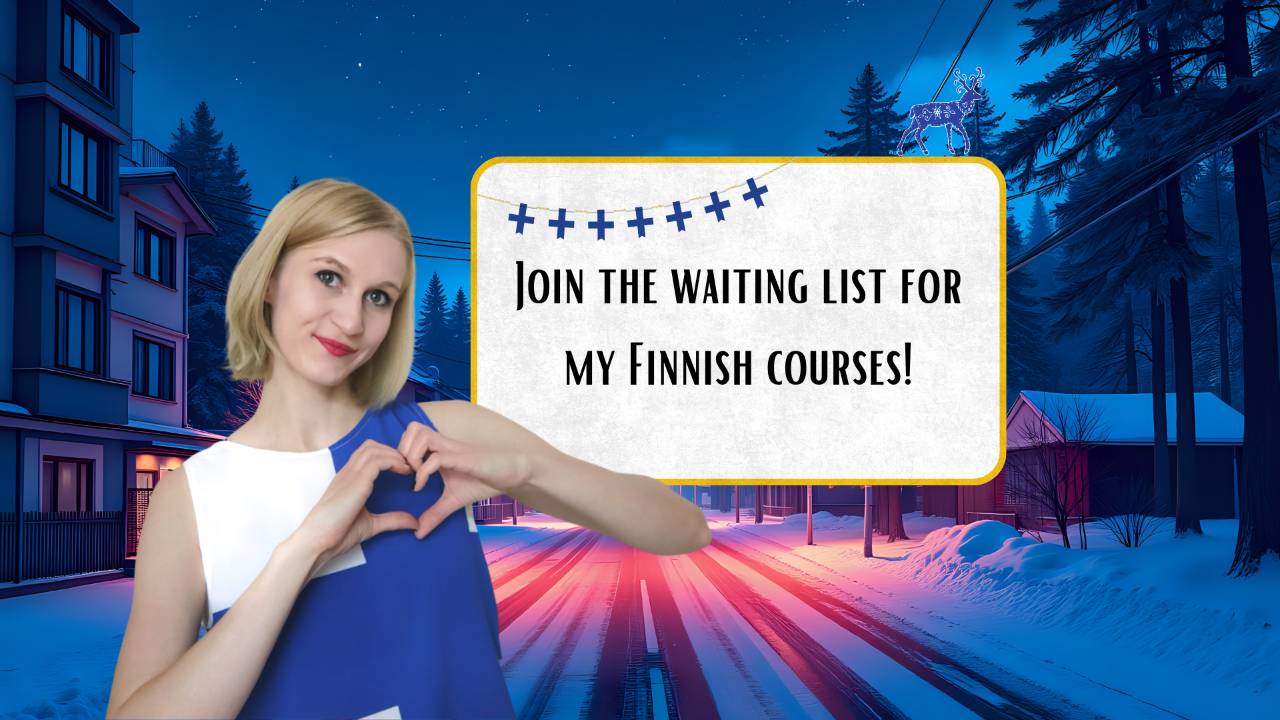 Join The Waiting List For My Finnish Courses join-the-waiting-list-for-my-finnish-courses