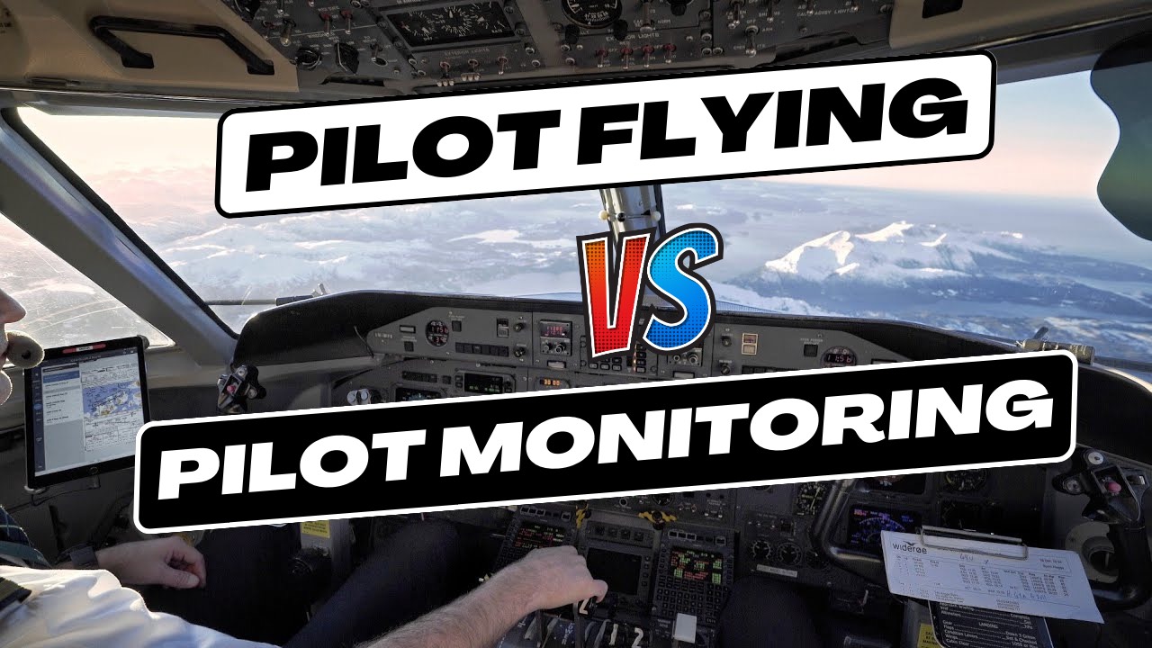 What is Pilot Flying and Pilot Monitoring?