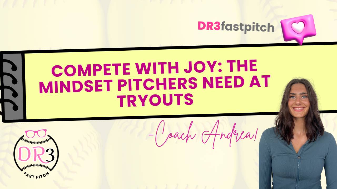 Blog Pitcher Compete With Joy: The Mindset Pitchers Need at Tryouts