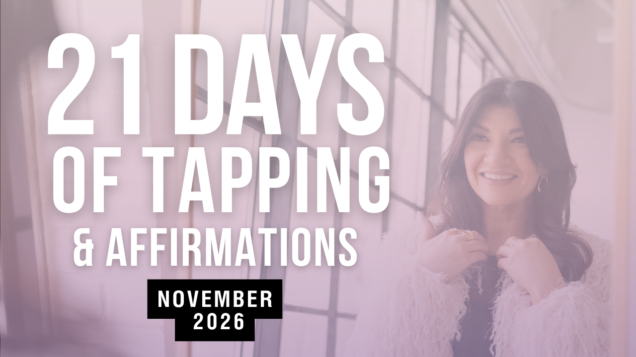 21 Days of Tapping & Affirmations — November 2026