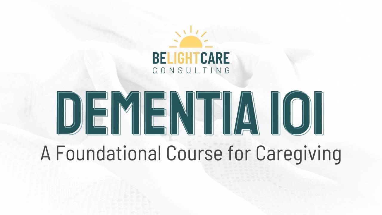 Dementia 101 Online Course For Caregivers