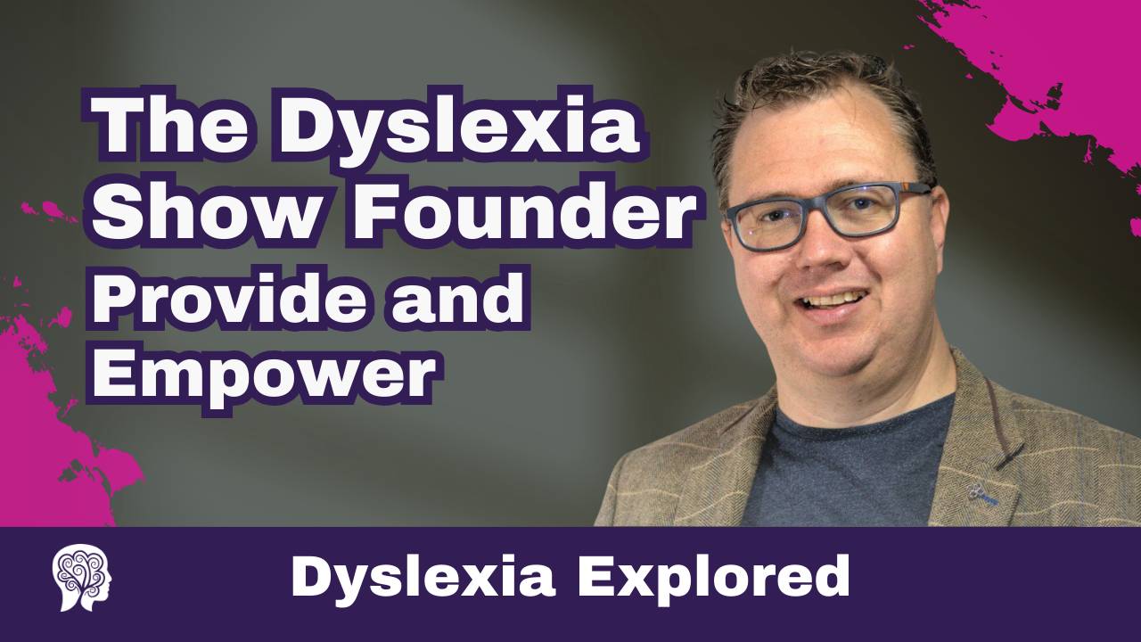 The Dyslexia Show Founder Shares Mission to Provide and Empower