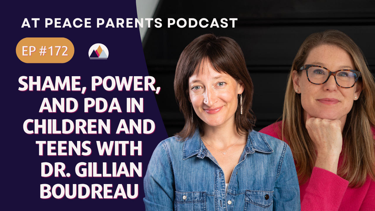Shame, Power, and Pathological Demand Avoidance in Children and Teens with Dr. Gillian Boudreau | Ep. 172