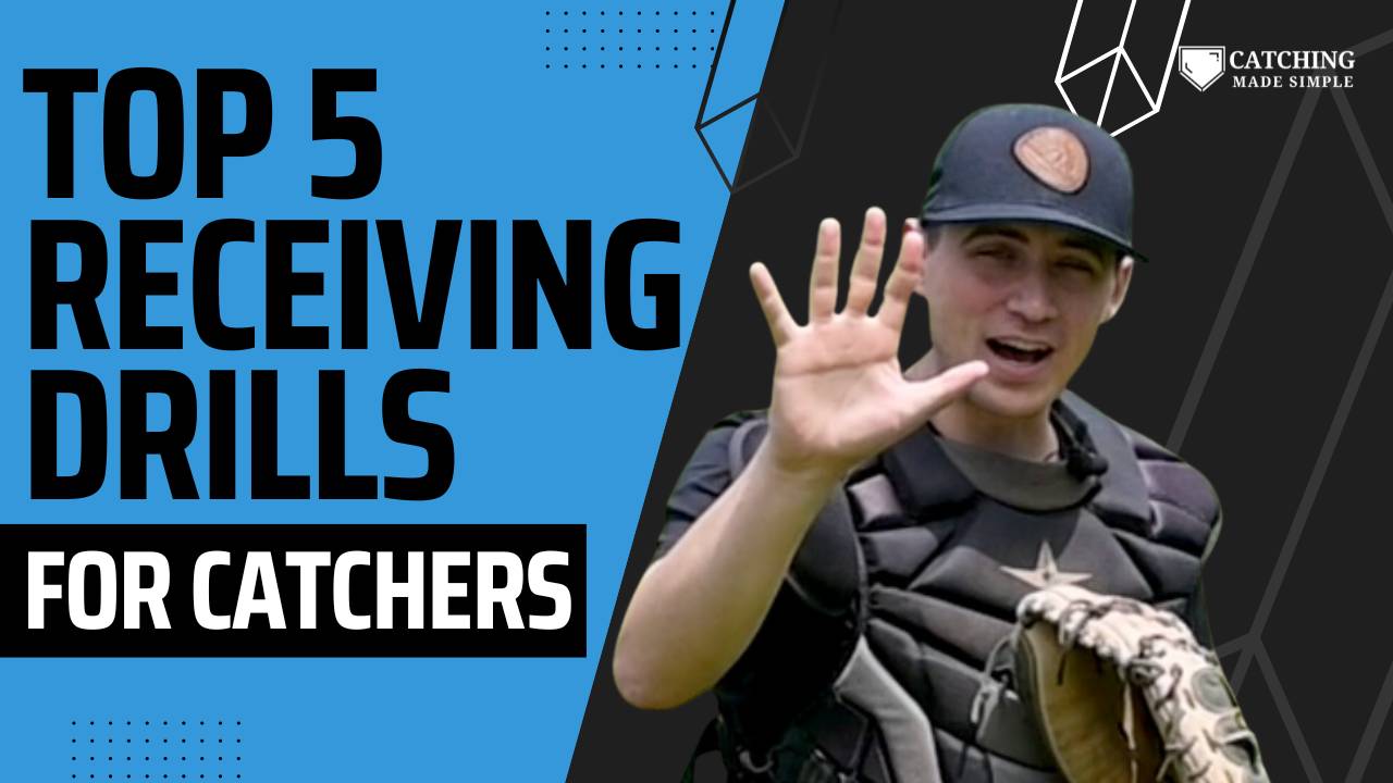 Top 5 Receiving Drills For Catchers (BEST FRAMING DRILLS)