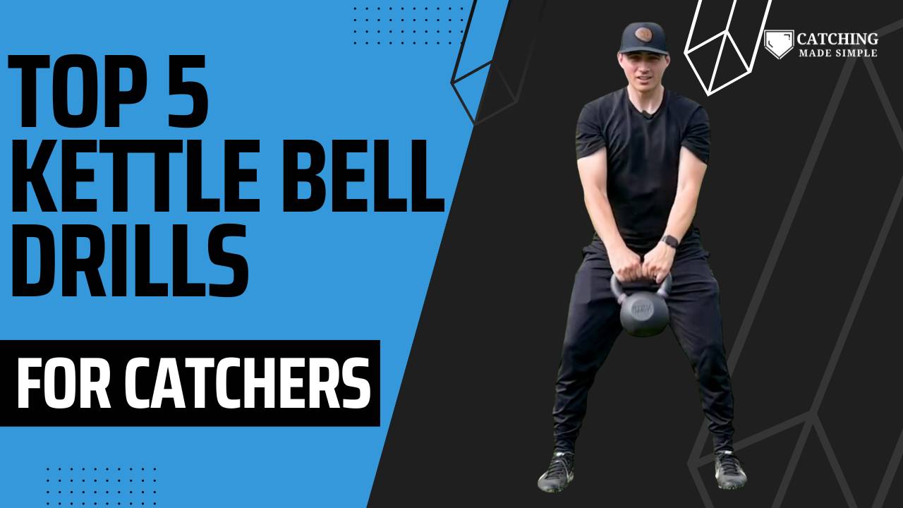 Top 5 Kettlebell Exercises for High School Catchers (+ Video)