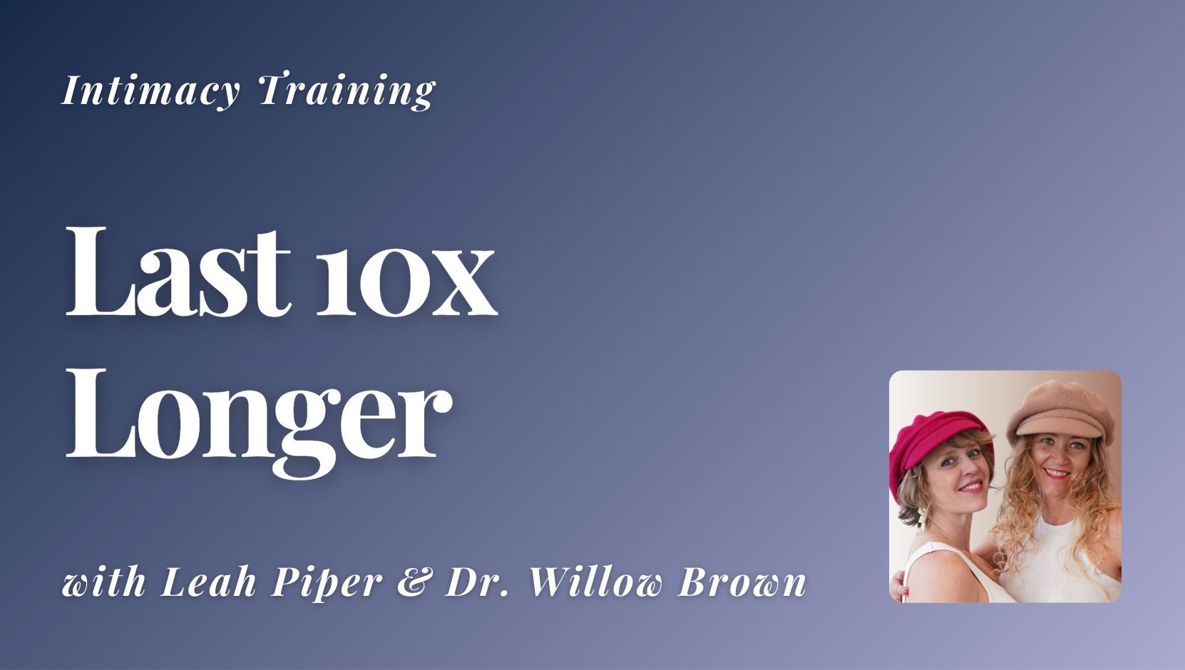 Last 10x Longer