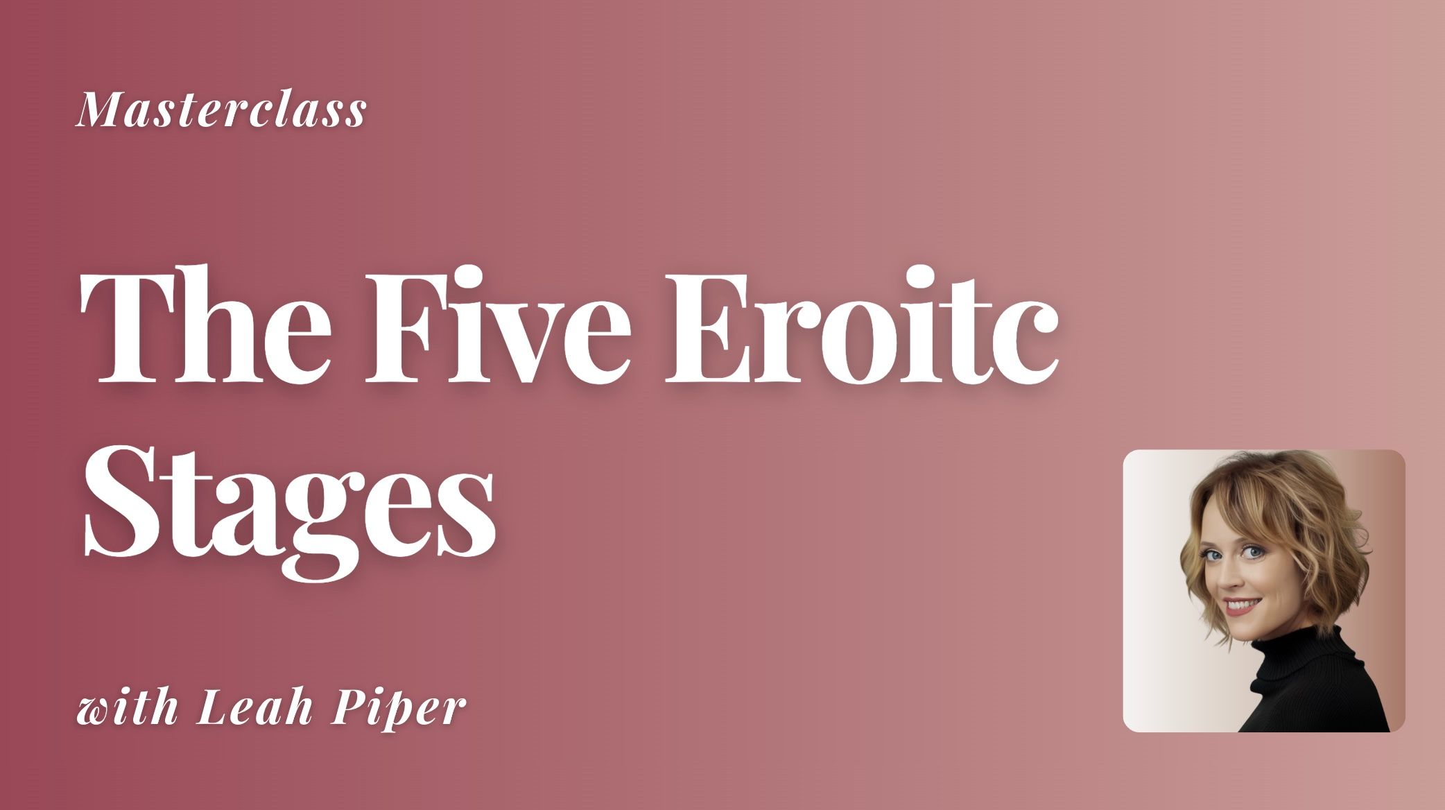 The 5 Stages of Sexuality Masterclass
