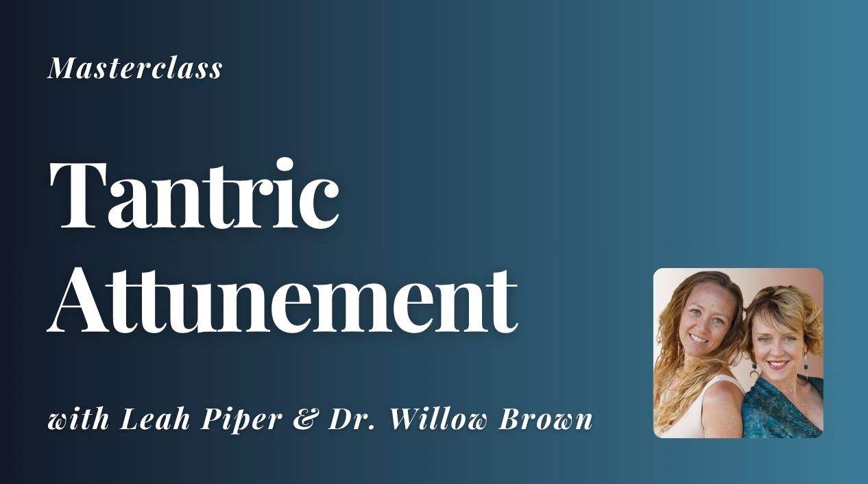 Tantric Attunement Masterclass