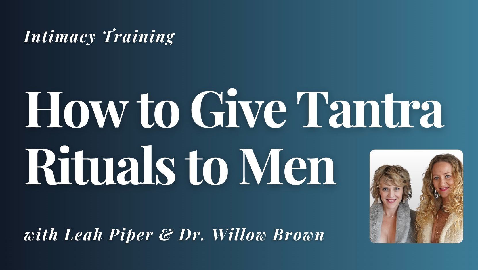 How to Give a Tantra Ritual to a Man