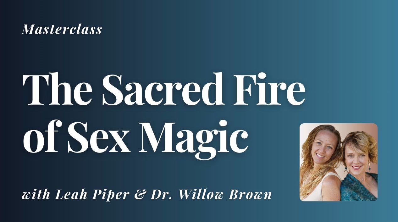 Sacred Fire Sex Magic Masterclass