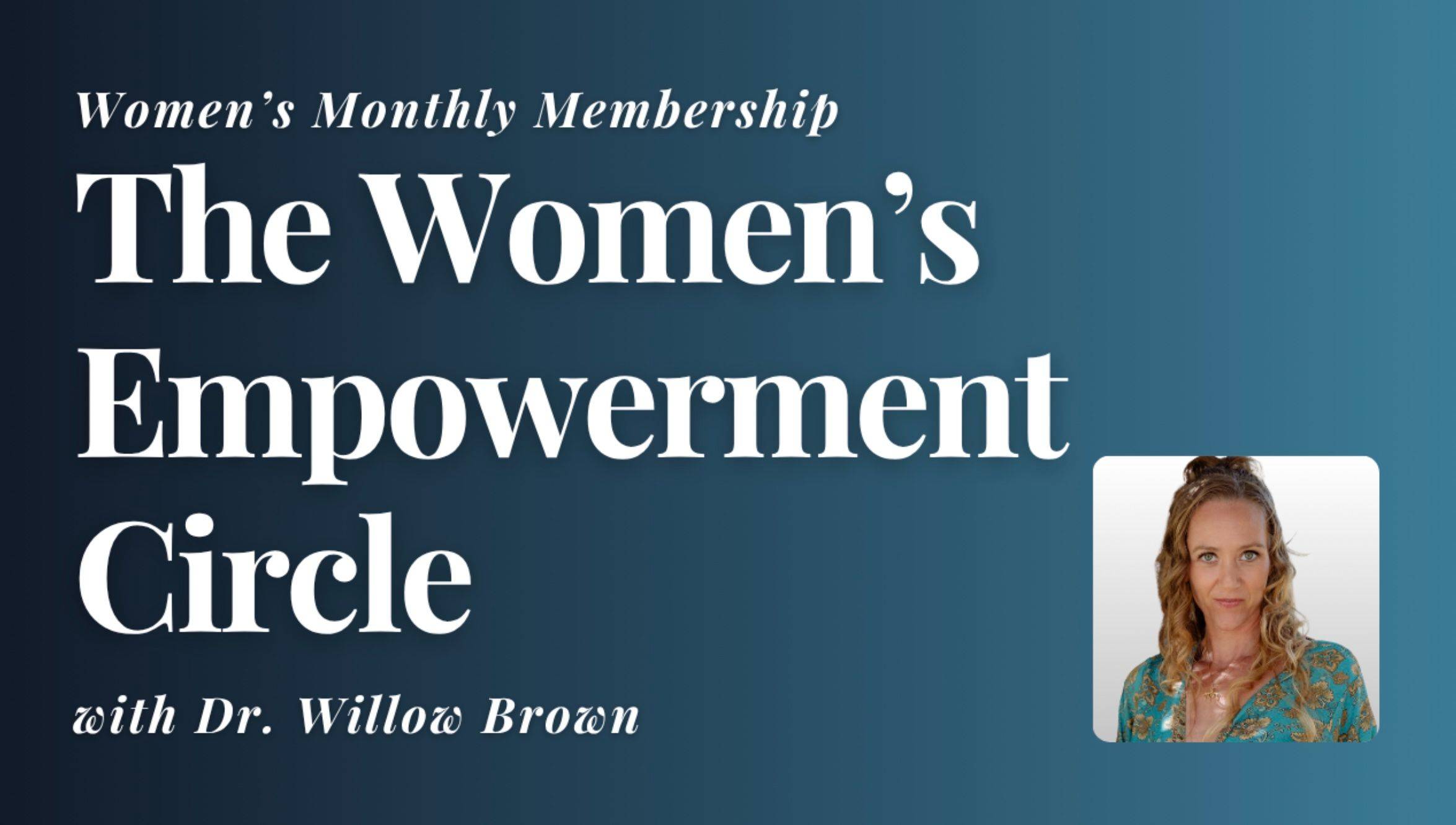Women's Empowerment Circle Monthly Membership