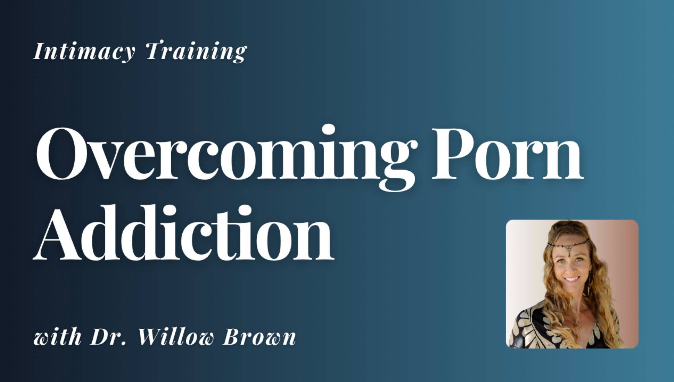 Overcoming Porn Addiction Course
