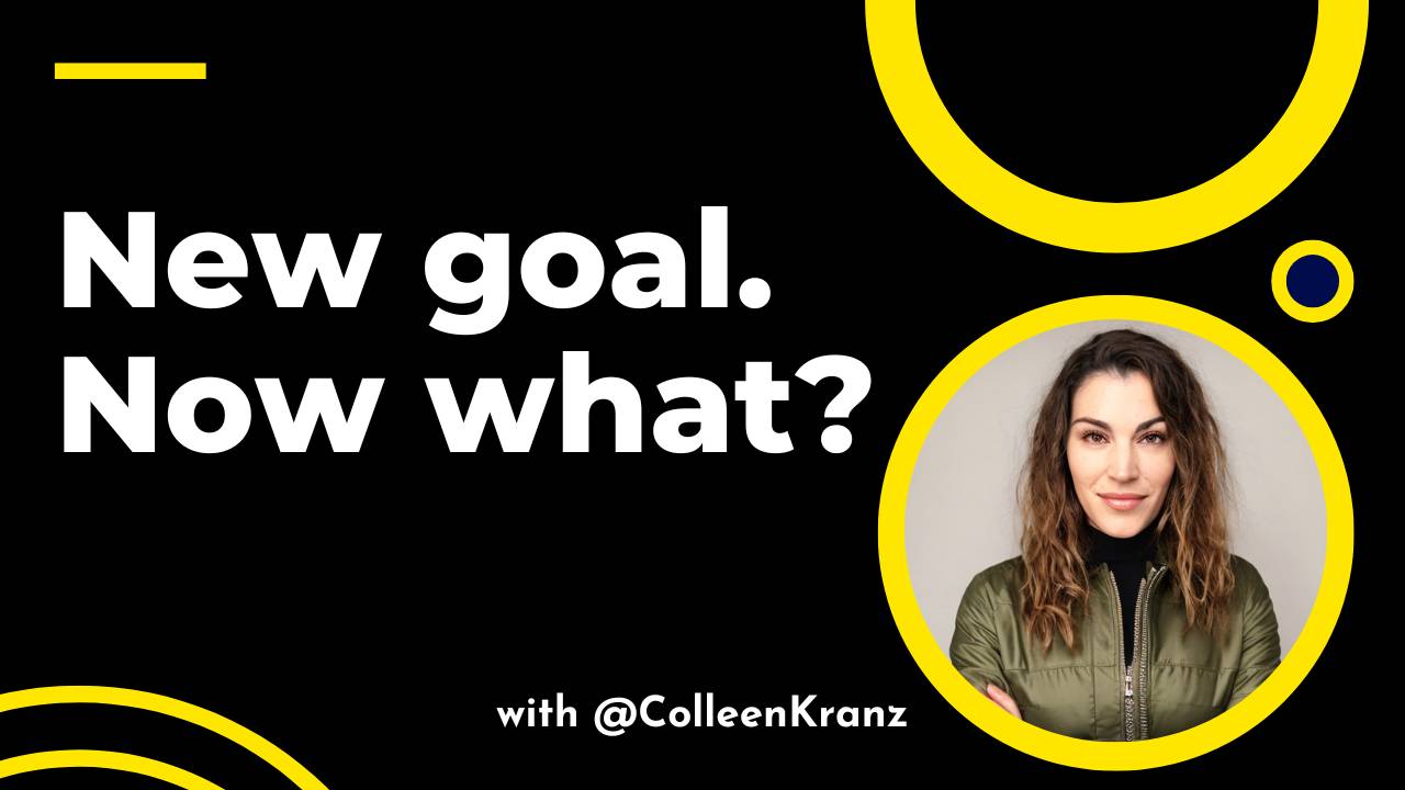 GNT #074: New goal. Now what? How I hit the ground running 🏃♀️
