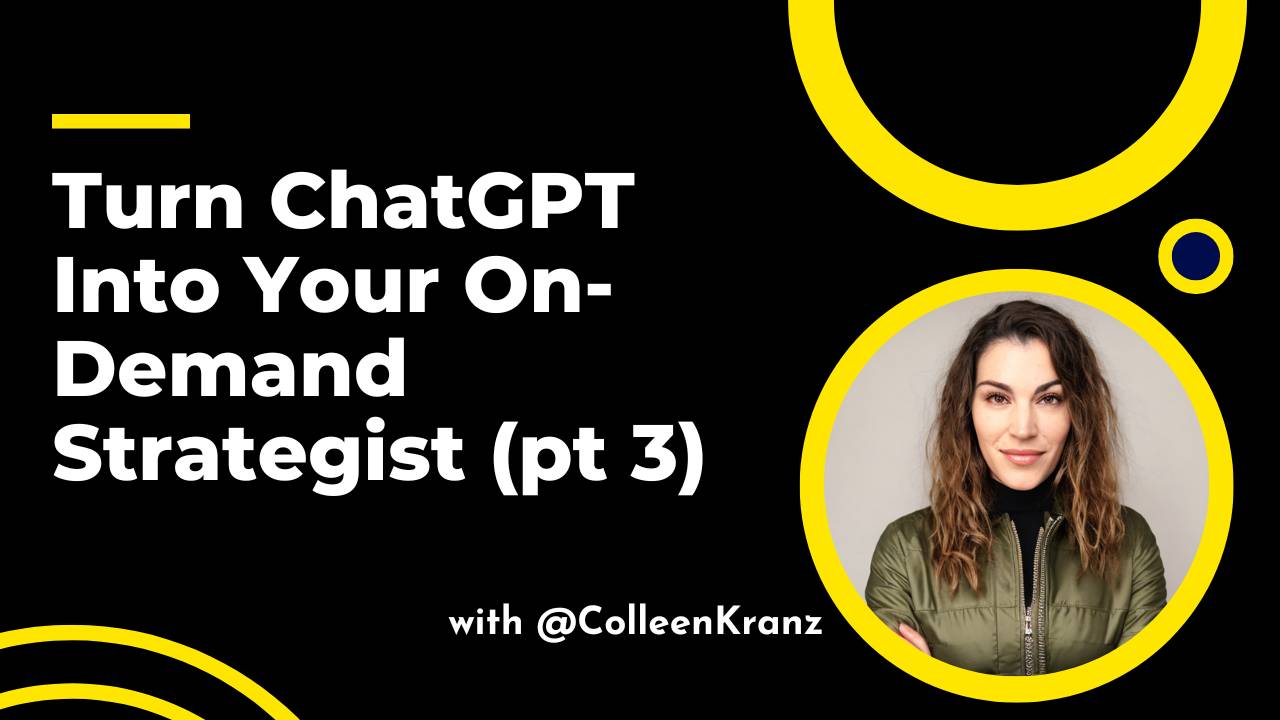 GNT #110: Turn ChatGPT Into Your On-Demand Strategist (Part 3)