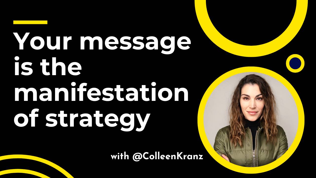 GNT #152: Your message is the manifestation of strategy