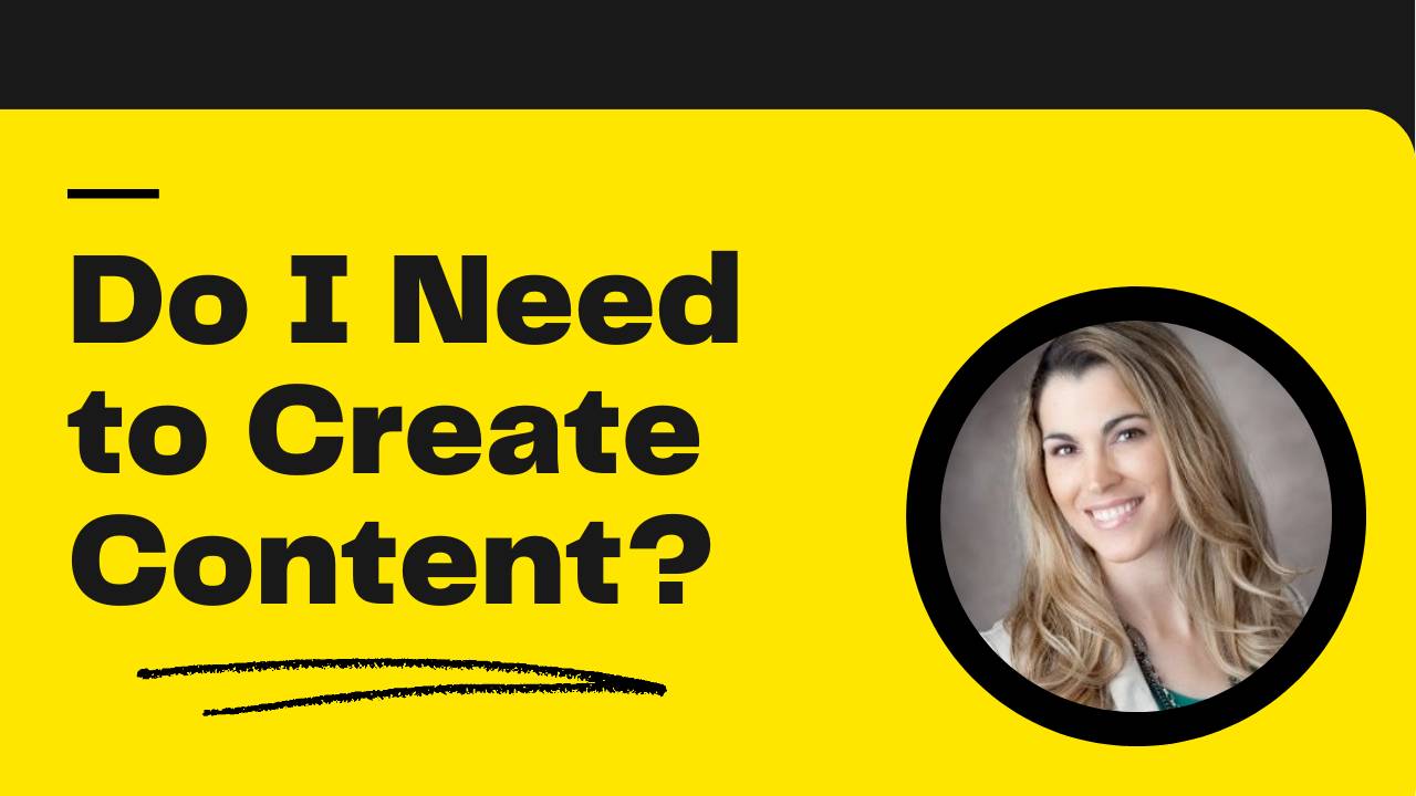 GNT #008: Do I Need to Create Content?