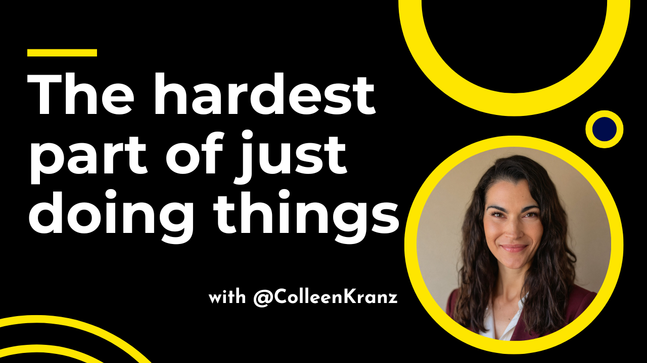 The hardest part of just doing things