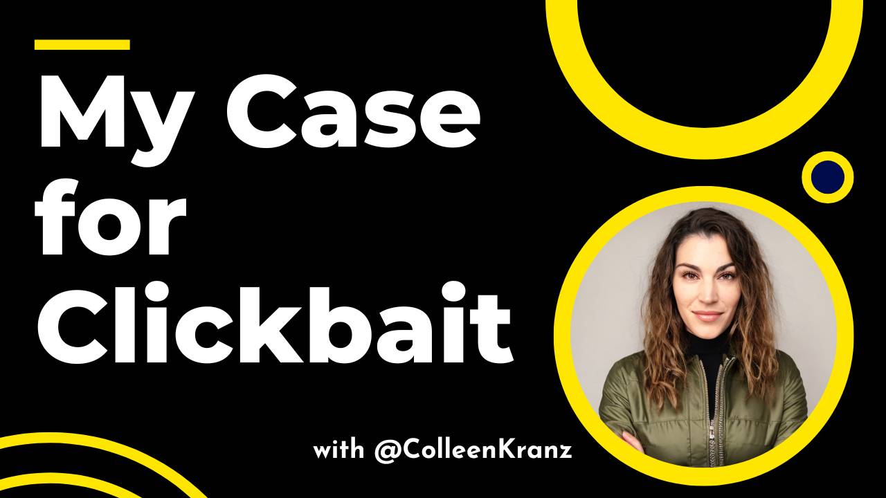 GNT #073: My Case for Clickbait