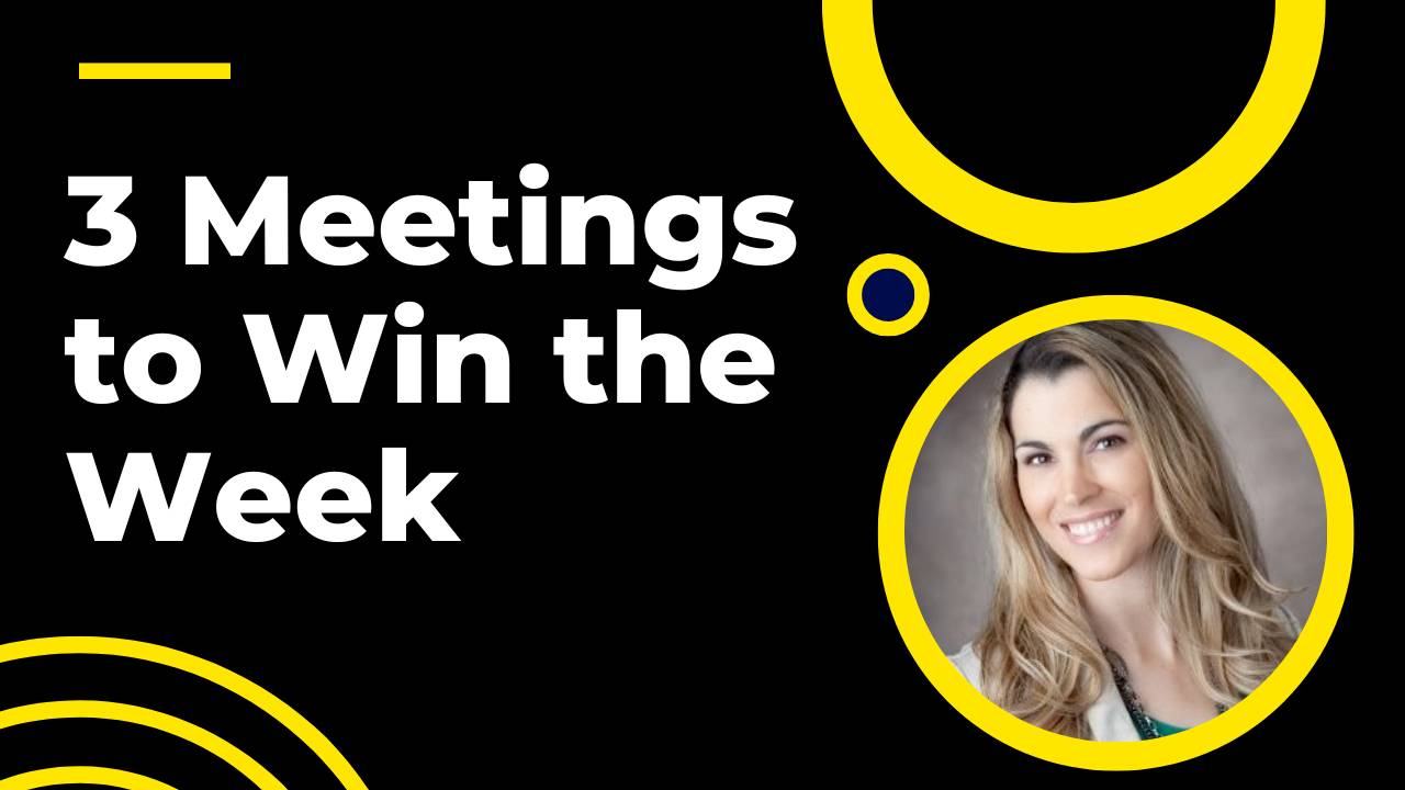 GNT #019: 3 Essential Meetings to Win the Week