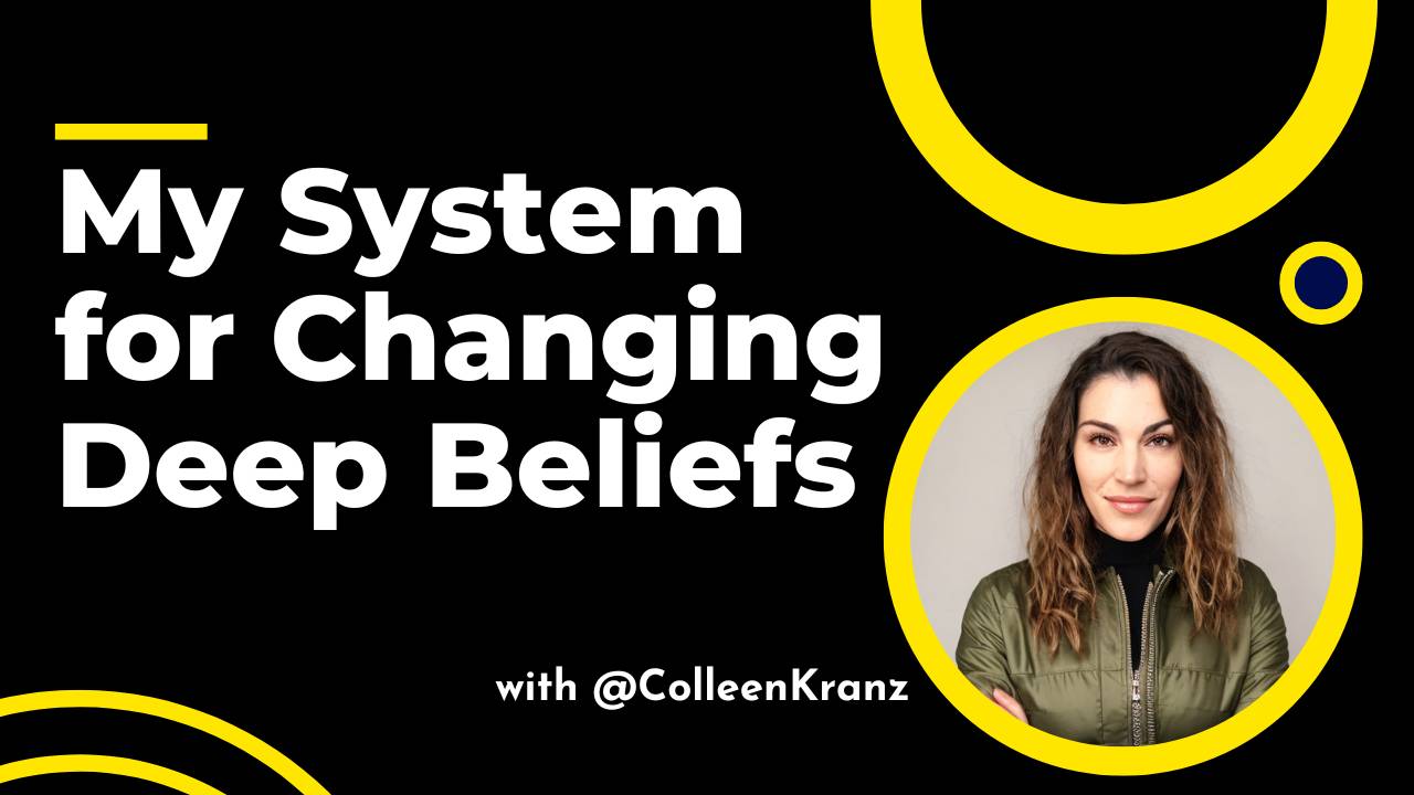 GNT #076: My System for Changing Deep Beliefs