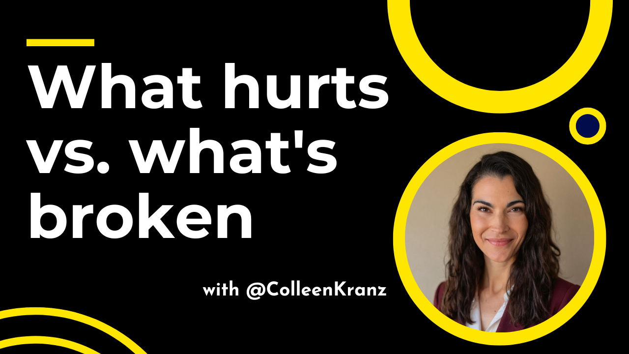 What hurts vs. what's broken