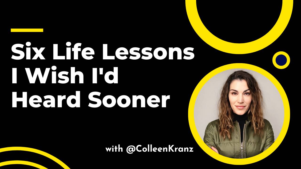 GNT #092: Six Life Lessons I Wish I'd Heard Sooner