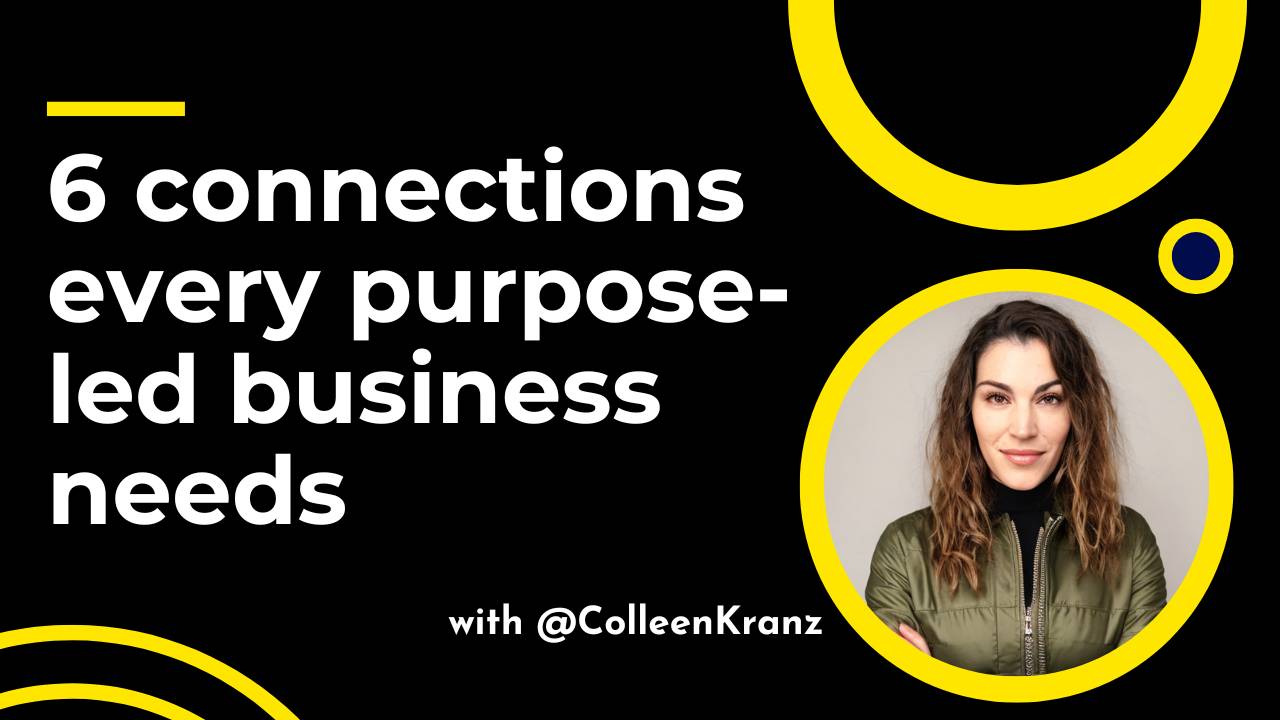 GNT #142: 6 connections every purpose-led business needs