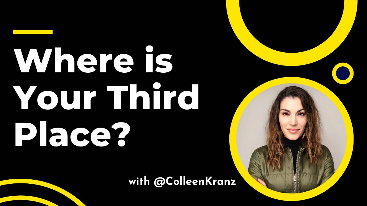 GNT #095: Where is Your Third Place?