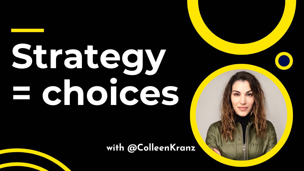 GNT #123: Strategy = choices