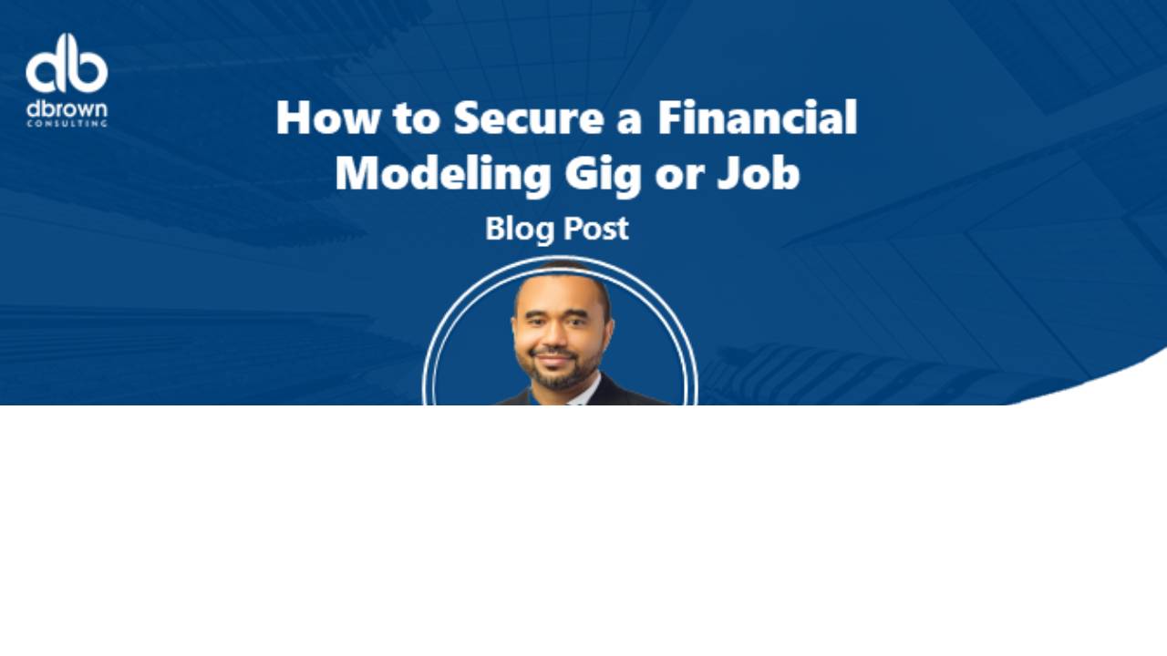 How to Secure a Financial Modeling Gig or Job