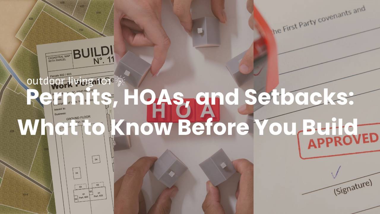 Permits, HOAs, and Setbacks: What to Know Before You Build