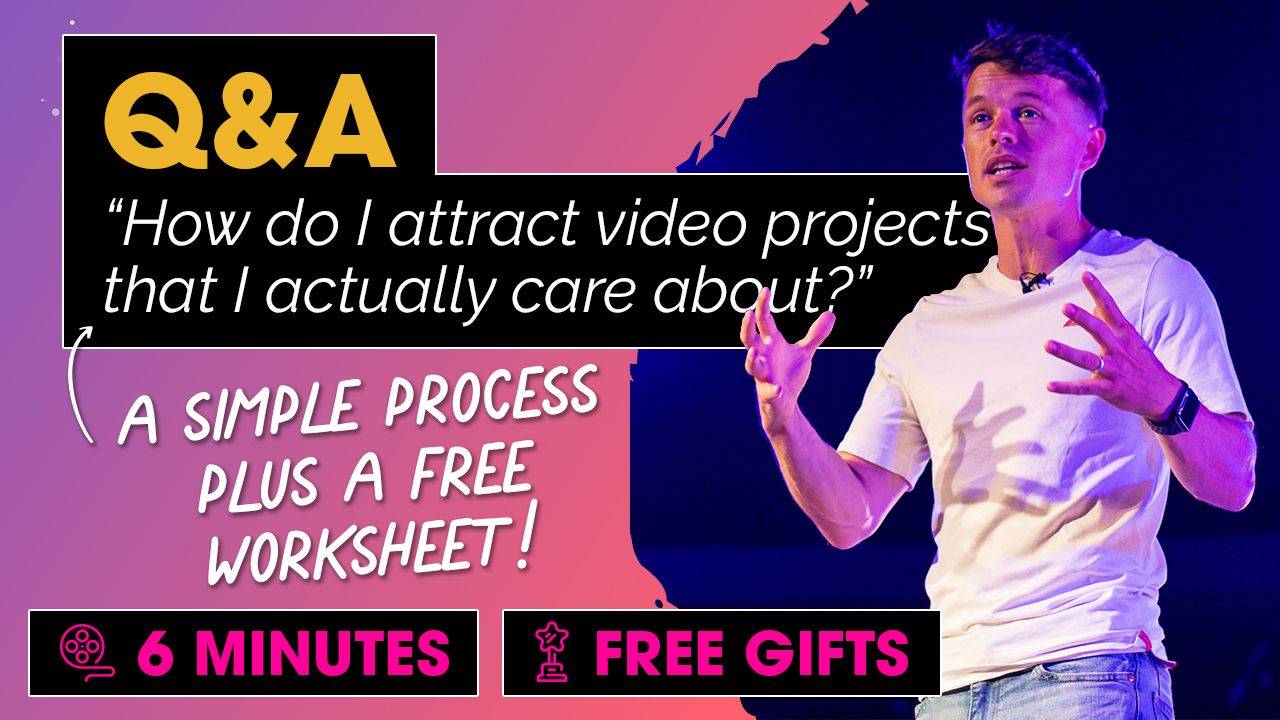 Video Interested How do I attract video projects that I actually care about?