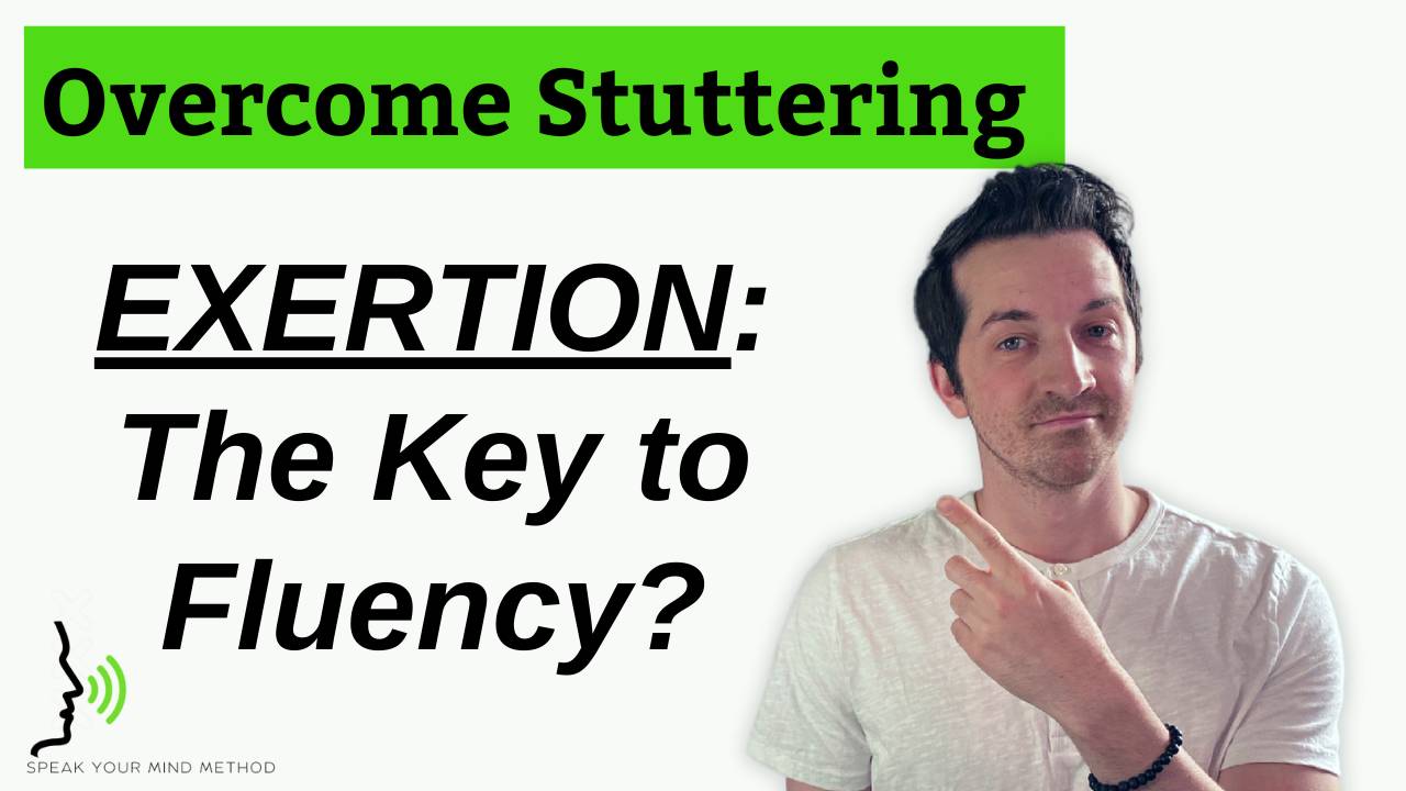 Is EXERTION the Key to Stop Stuttering?