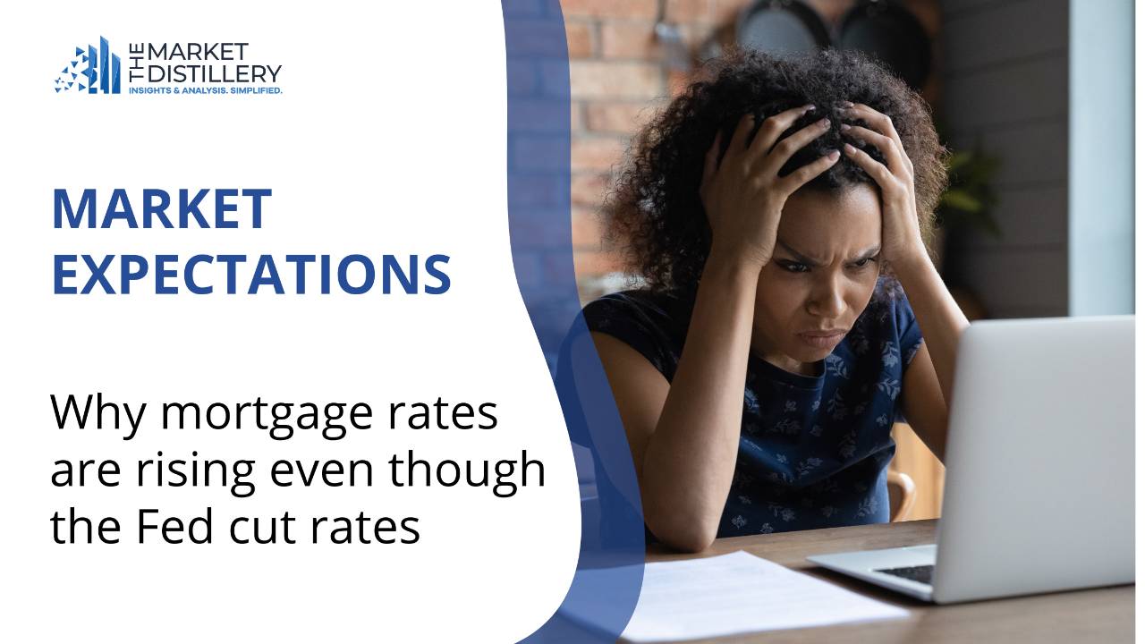 Why Mortgage Rates Rise Even as the Fed Cuts Interest Rates