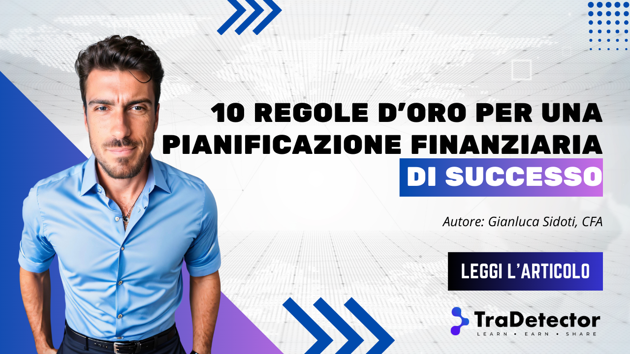 10 regole d'oro per la pianificazione finanziaria (Parte 1)