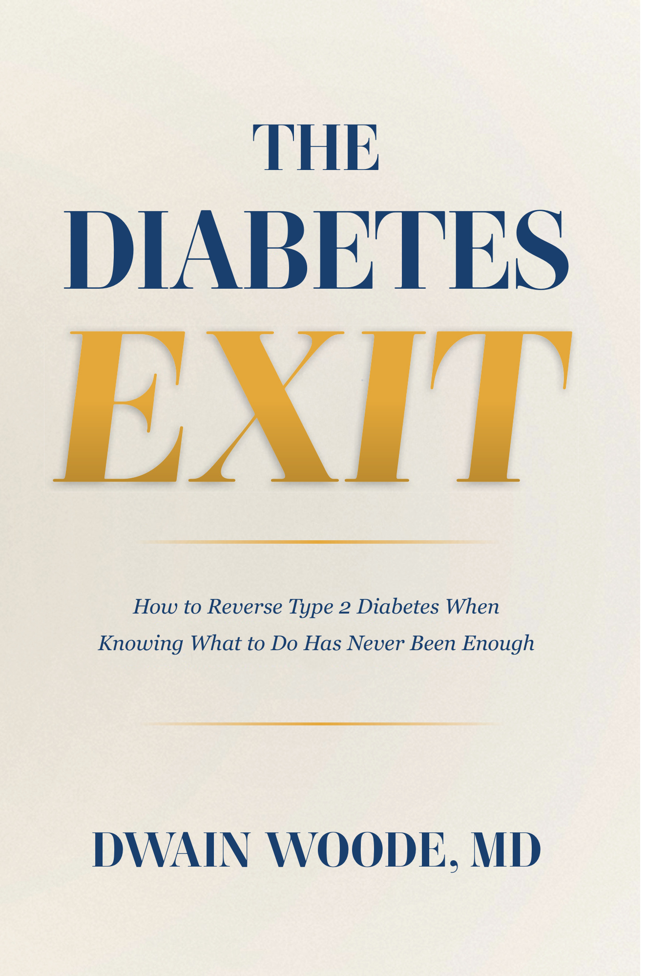 The Diabetes Exit by Dwain Woode MD