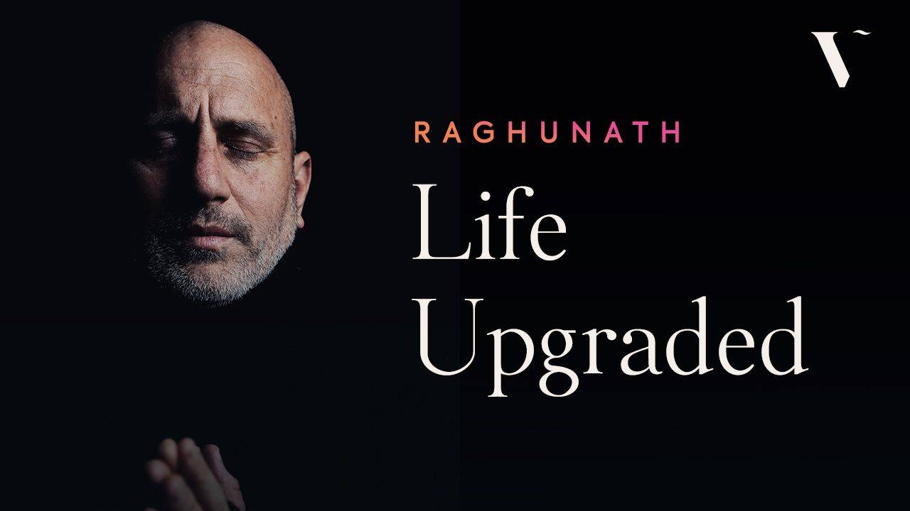Life Upgraded with Raghunath