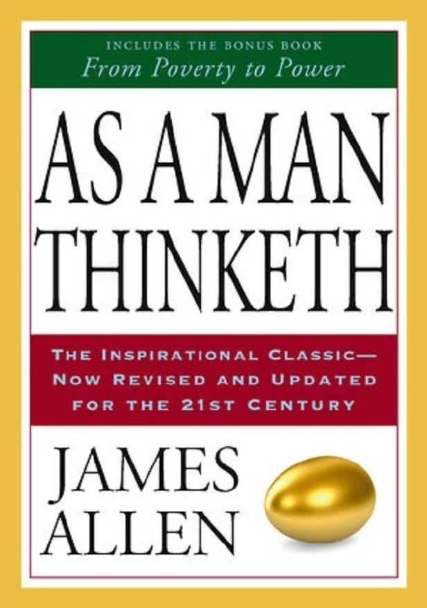 As A Man Thinketh By James Allen