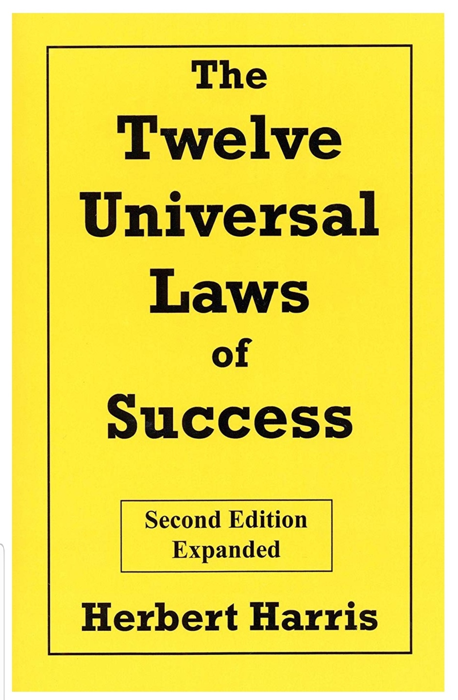 The Twelve Universal Laws By Herbert Harris