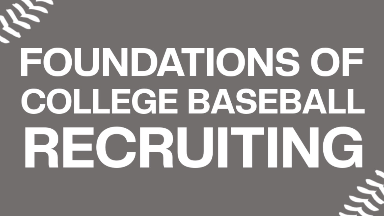 Foundations of College Baseball Recruiting Online Course