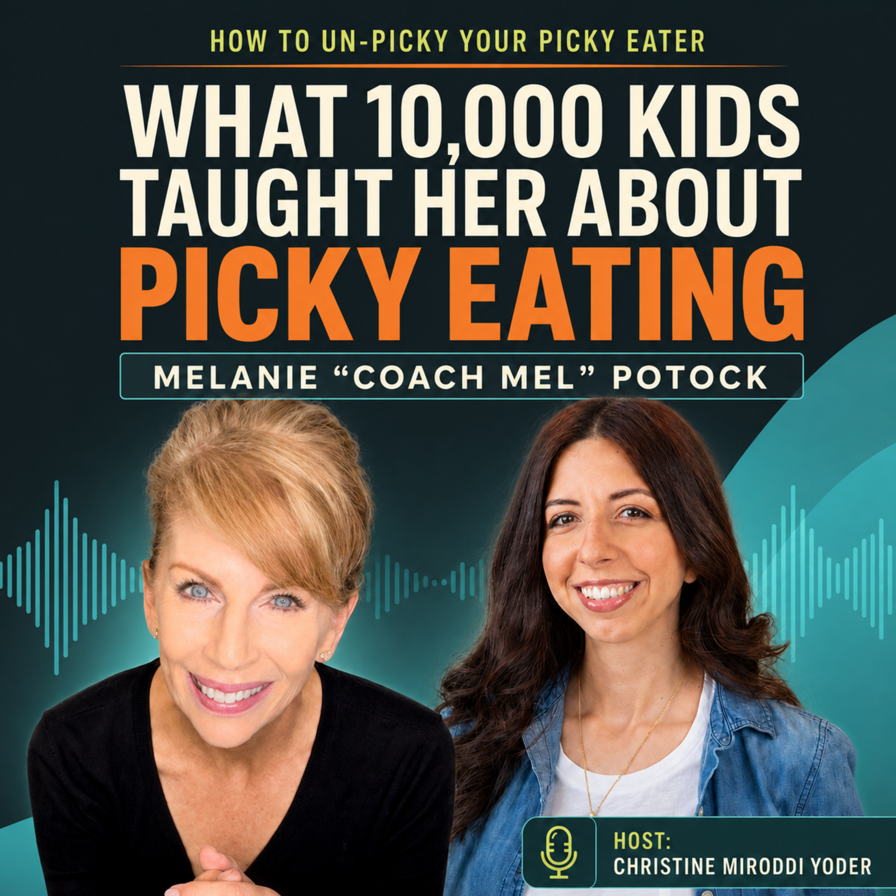 What 10,000 Children Taught Melanie “Coach Mel” Potock About Picky Eating episode artwork