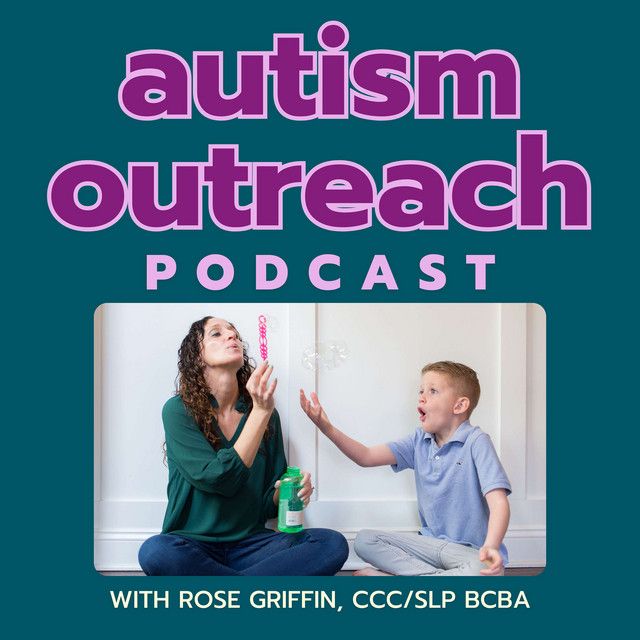 Autism Outreach - Easy Strategies For Parents and Professionals Podcast