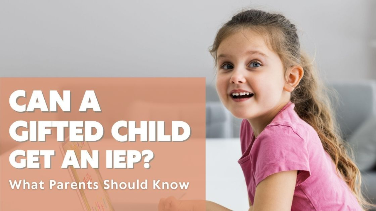 Can a Gifted Child Get an IEP?