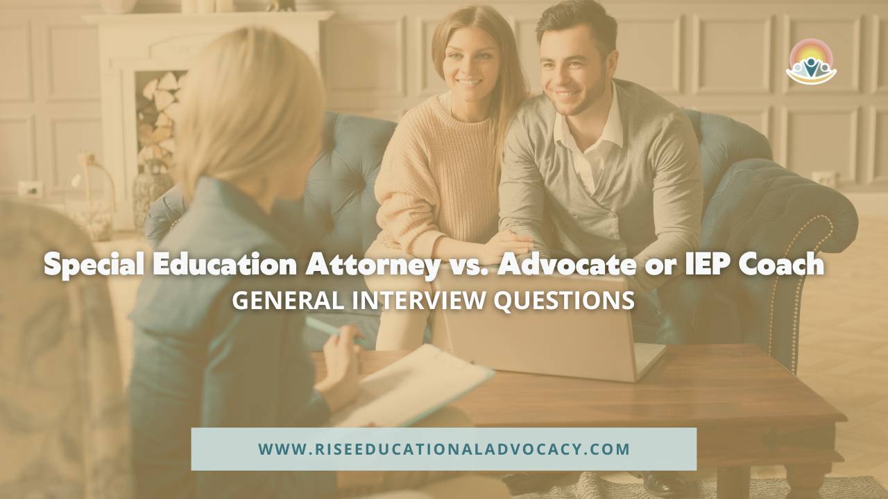 Special Education Attorney Advocate IEP Coach Interview Qeustions